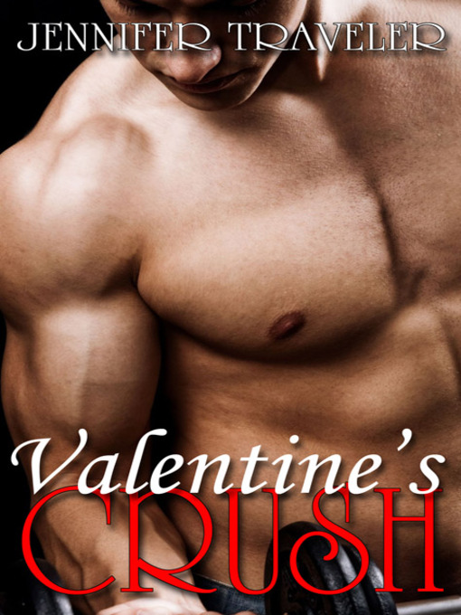 Title details for Valentine's Crush by Jennifer Traveler - Wait list